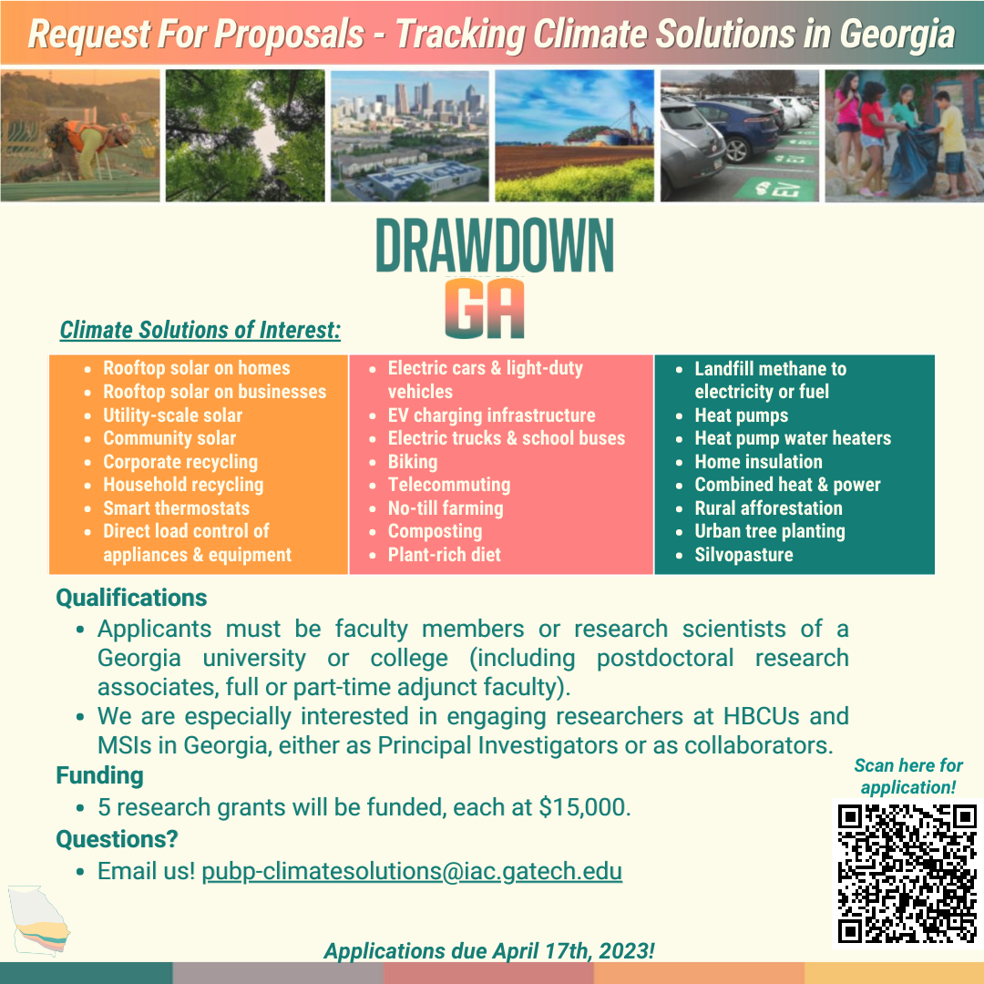 Drawdown Georgia is launching a request for proposals tracking climate solutions in Georgia. This task seeks to engage a wider variety of researchers across the state in Drawdown Georgia's ongoing work. This flyer is to let people know about an opportunity to apply for research grants of $15,000 for this summer.